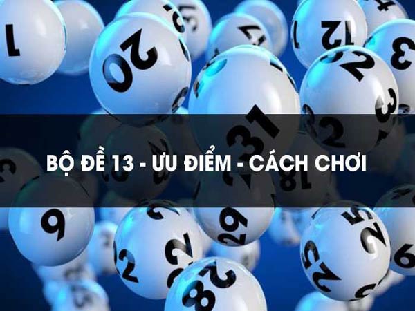Bộ đề 13 là gì? 
