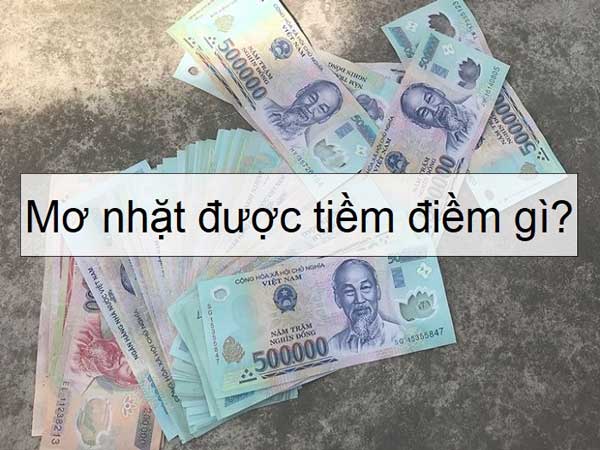 Giải mã giấc mơ nhặt được tiền là điềm báo gì? Tốt hay xấu?