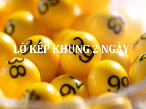 Lô kép khung 2 ngày là gì?