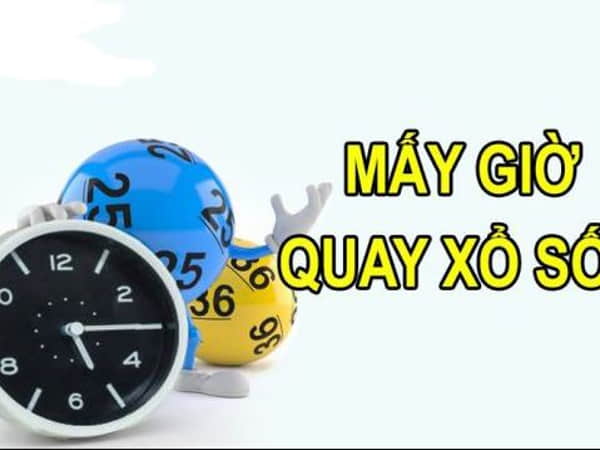 Mấy giờ quay số miền Nam