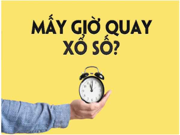 Mấy giờ quay xổ số miền Bắc