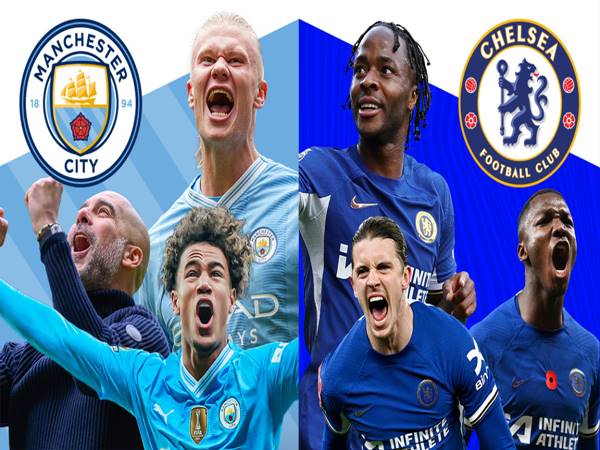 Man City vs Chelsea: Đại chiến Ngoại hạng Anh, ai sẽ lên ngôi?