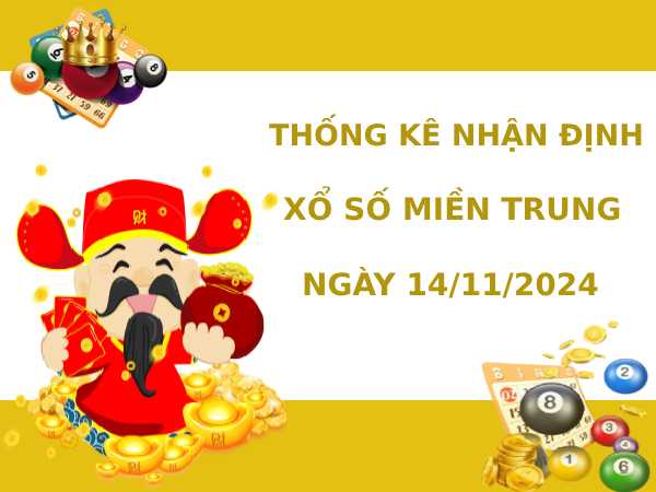 Thống kê nhận định XSMT 14/11/2024 hôm nay dễ ăn