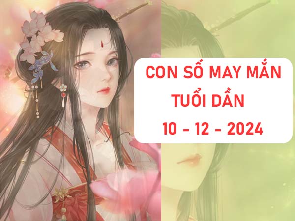 Đi tìm con số may mắn tuổi Dần ngày 12/11/2024 11