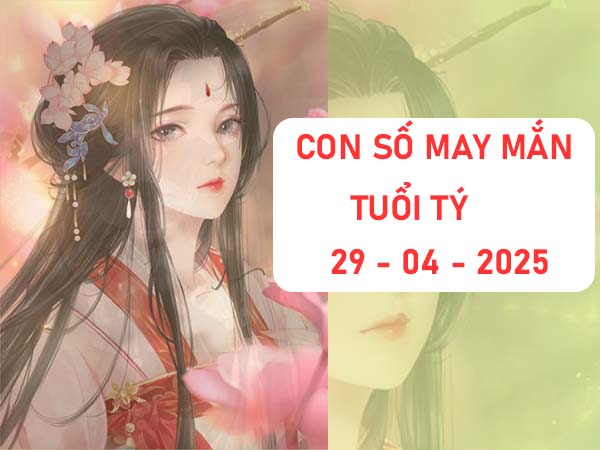 Ý nghĩa con số tài lộc tuổi Tý ngày 29/4/2025 2