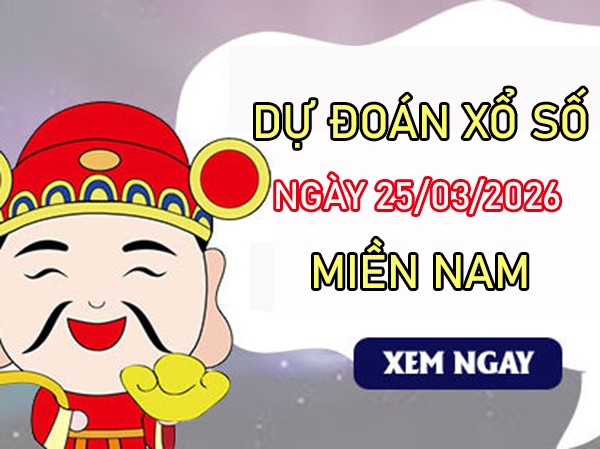 Dự đoán XSMN 25/3/2026 - Soi cầu Miền Nam thứ 4 miễn phí