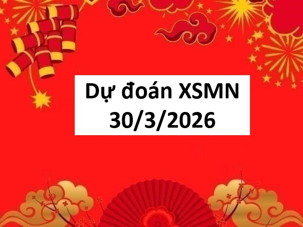 Dự đoán XSMN 30/3/2026